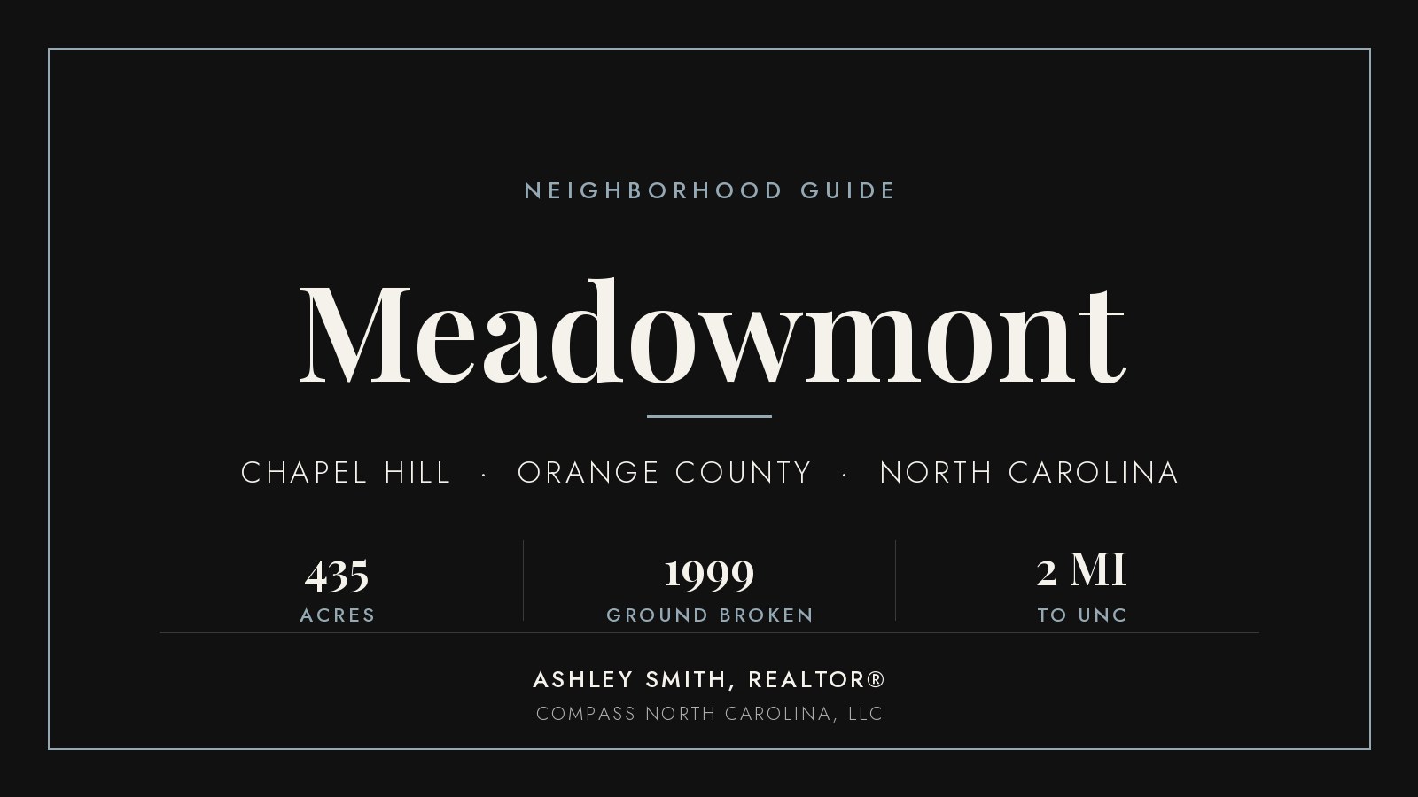 Meadowmont neighborhood guide for Chapel Hill, Orange County, North Carolina, showing 435 acres, ground broken in 1999, and two miles to UNC.